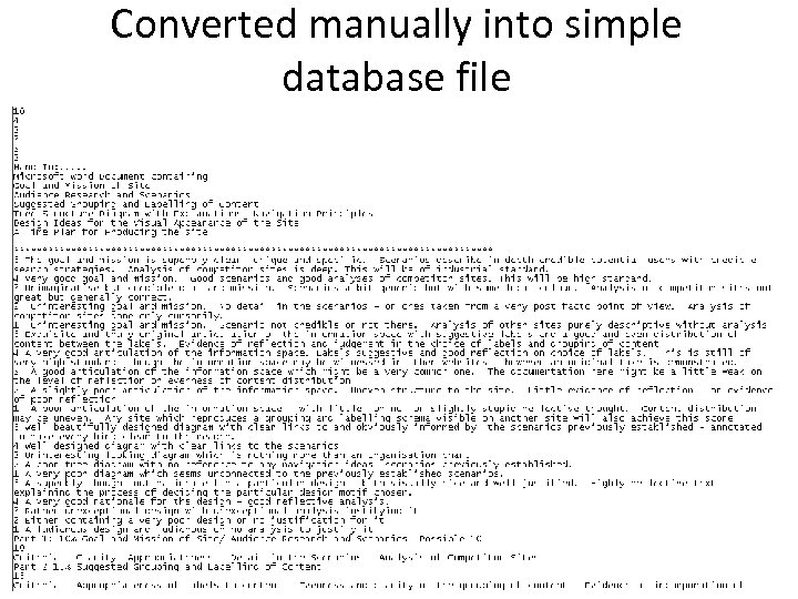 Converted manually into simple database file 