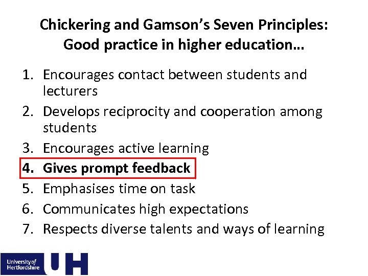 Chickering and Gamson’s Seven Principles: Good practice in higher education… 1. Encourages contact between