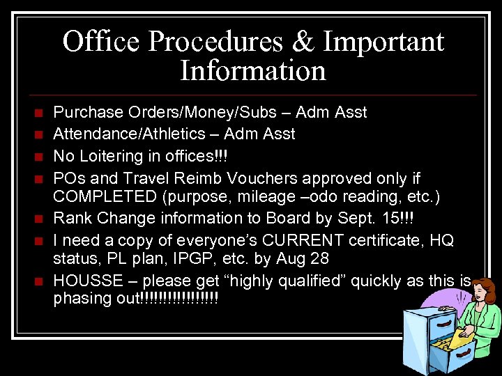 Office Procedures & Important Information n n n Purchase Orders/Money/Subs – Adm Asst Attendance/Athletics