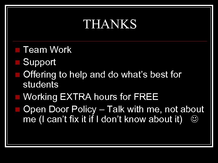 THANKS Team Work n Support n Offering to help and do what’s best for