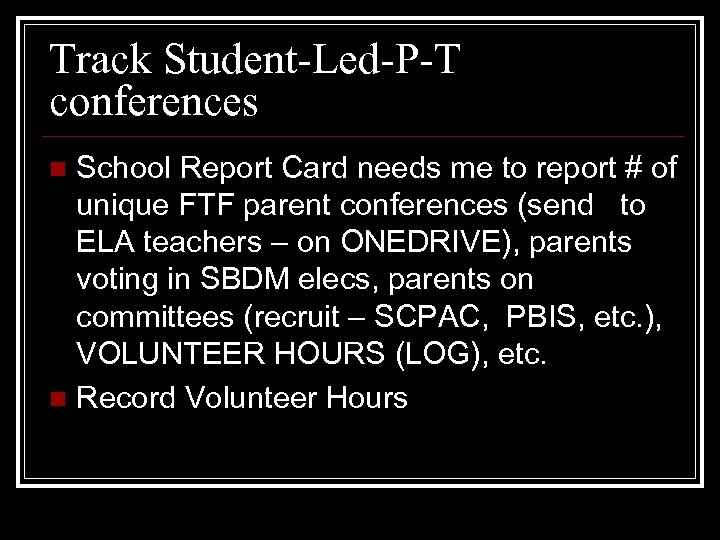 Track Student-Led-P-T conferences School Report Card needs me to report # of unique FTF