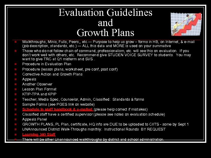Evaluation Guidelines and Growth Plans n n n n n Walkthroughs, Minis, Fulls, Peers,