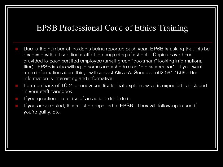 EPSB Professional Code of Ethics Training n n Due to the number of incidents