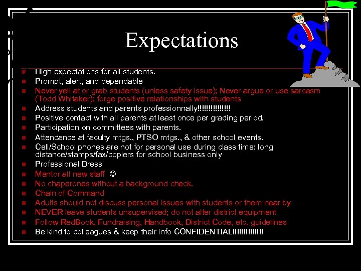 Expectations n n n n High expectations for all students. Prompt, alert, and dependable