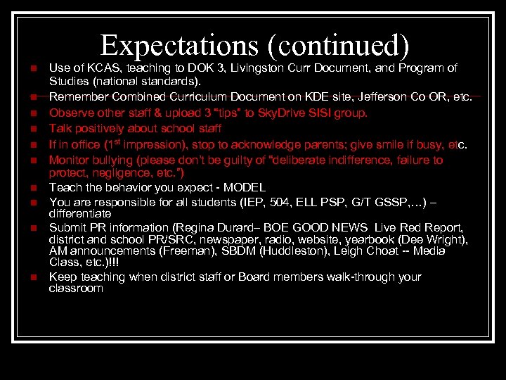 Expectations (continued) n n n n n Use of KCAS, teaching to DOK 3,