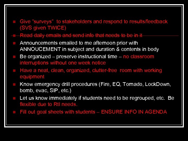 n n n n Give ”surveys” to stakeholders and respond to results/feedback (SVS given