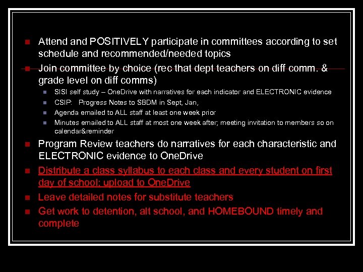 n n Attend and POSITIVELY participate in committees according to set schedule and recommended/needed