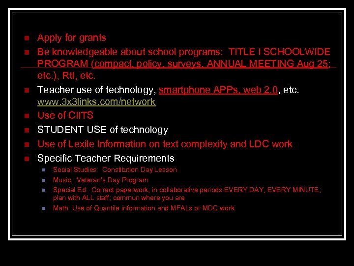 n n n n Apply for grants Be knowledgeable about school programs: TITLE I