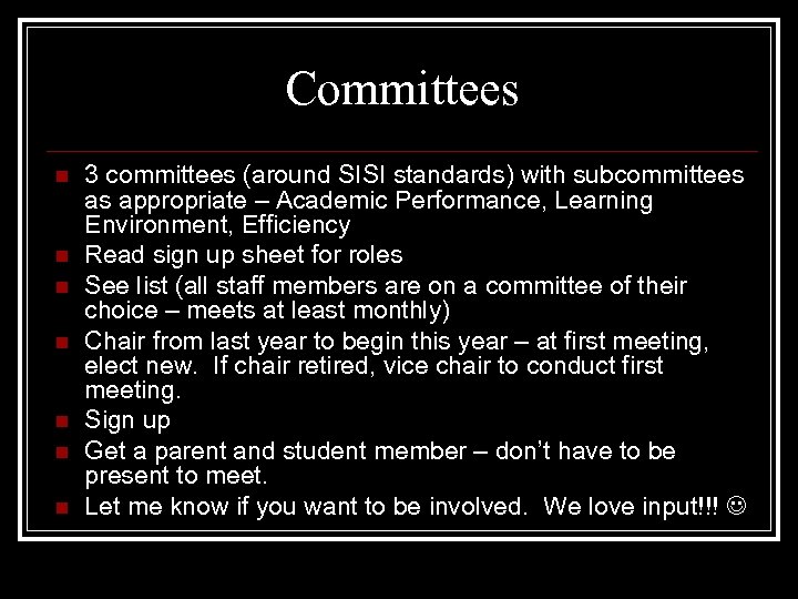 Committees n n n n 3 committees (around SISI standards) with subcommittees as appropriate