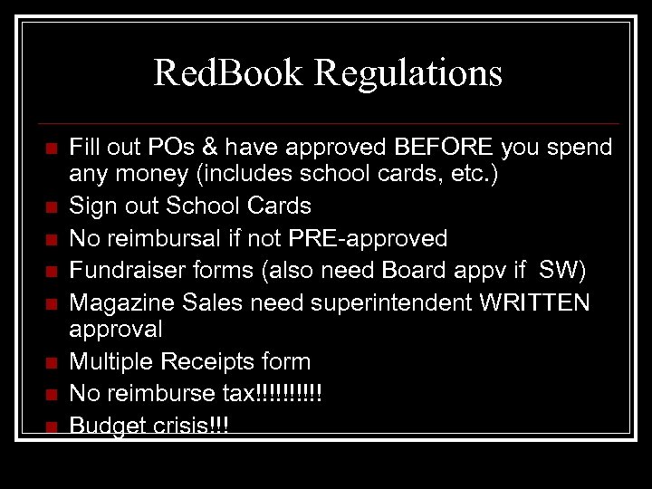 Red. Book Regulations n n n n Fill out POs & have approved BEFORE