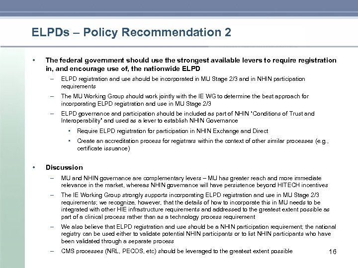 ELPDs – Policy Recommendation 2 • The federal government should use the strongest available