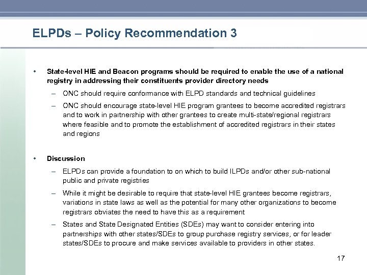 ELPDs – Policy Recommendation 3 • State-level HIE and Beacon programs should be required