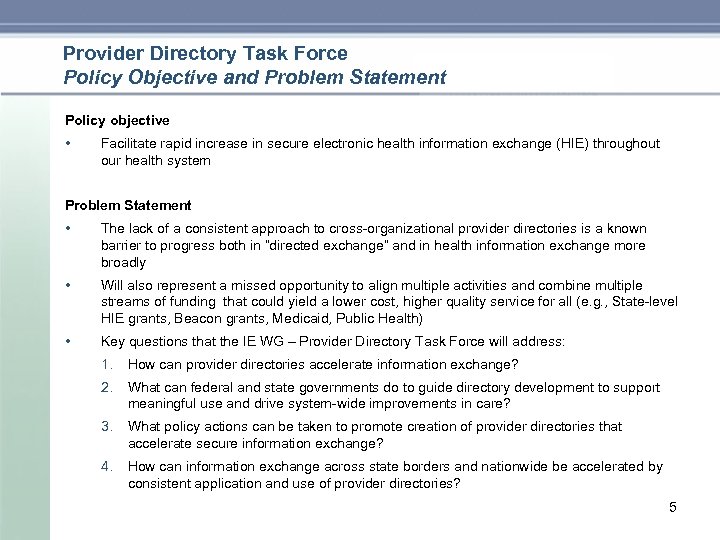 Provider Directory Task Force Policy Objective and Problem Statement Policy objective • Facilitate rapid