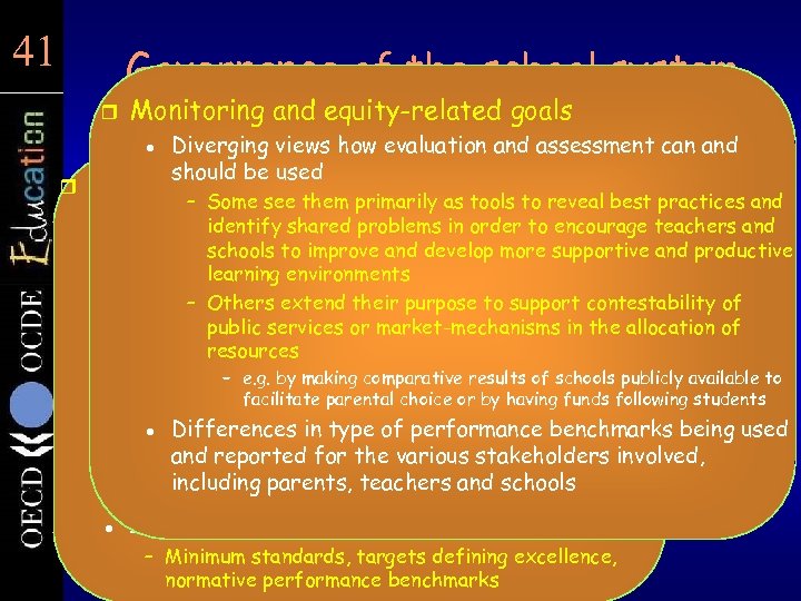 41 41 Governance of the school system r Monitoring and equity-related goals r l