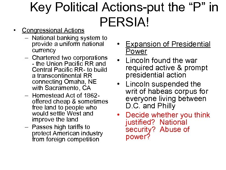  • Key Political Actions-put the “P” in PERSIA! Congressional Actions – National banking