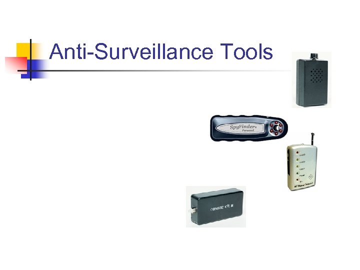 Anti-Surveillance Tools 