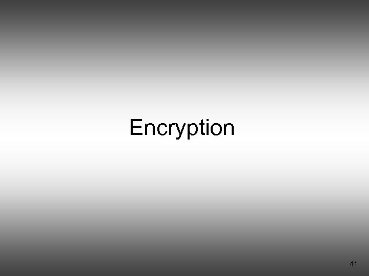 Encryption 41 