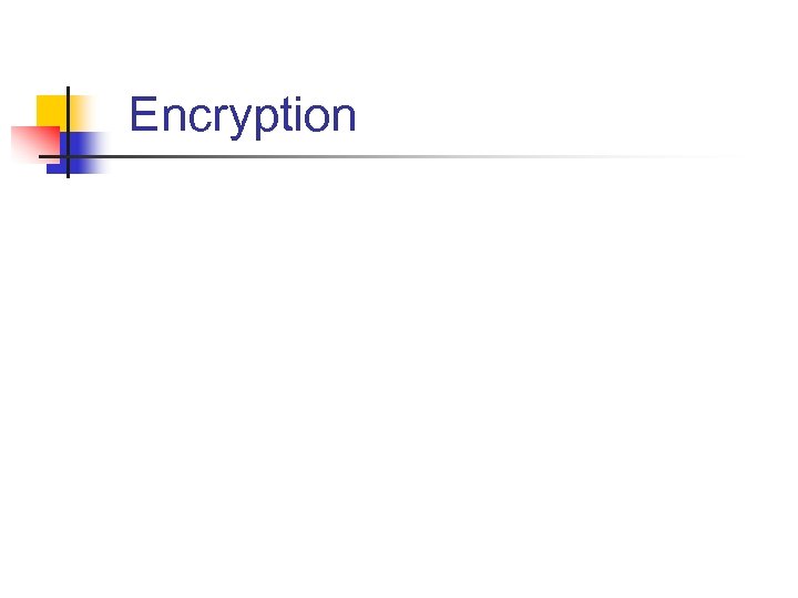 Encryption 