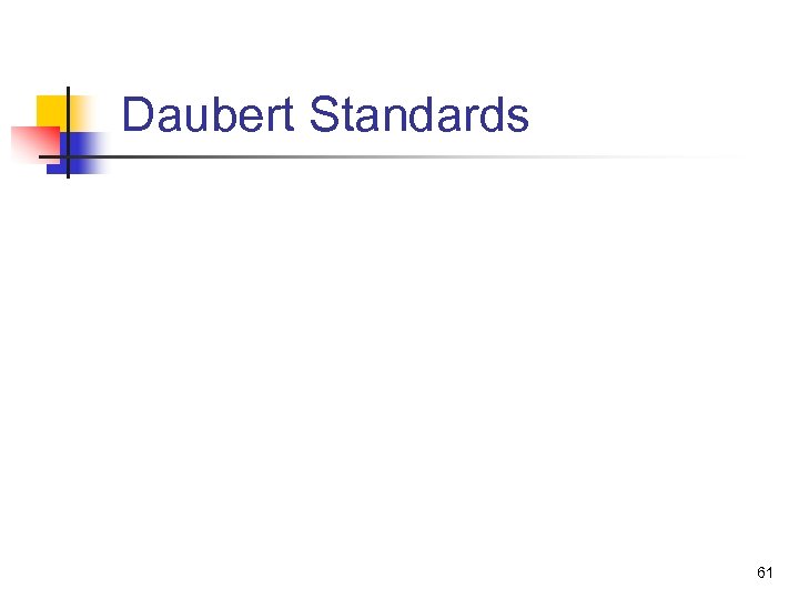 Daubert Standards 61 