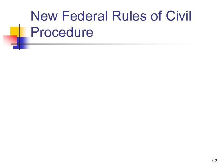 New Federal Rules of Civil Procedure 62 