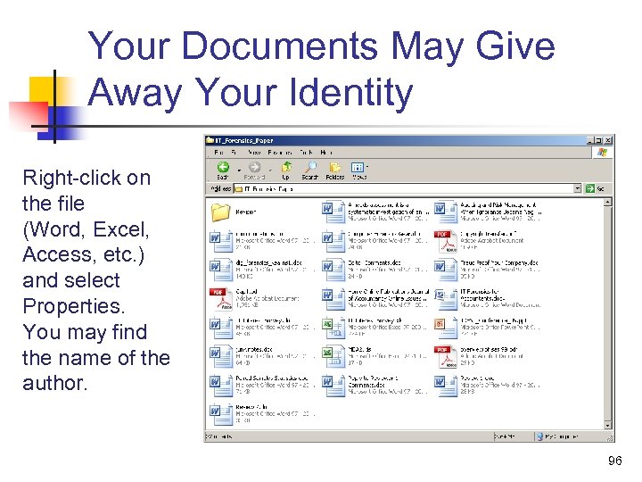 Your Documents May Give Away Your Identity Right-click on the file (Word, Excel, Access,