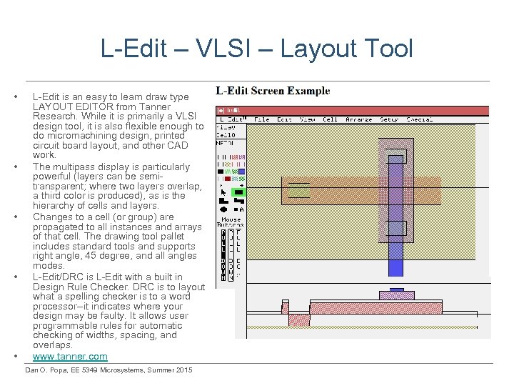 L-Edit – VLSI – Layout Tool • • • L-Edit is an easy to