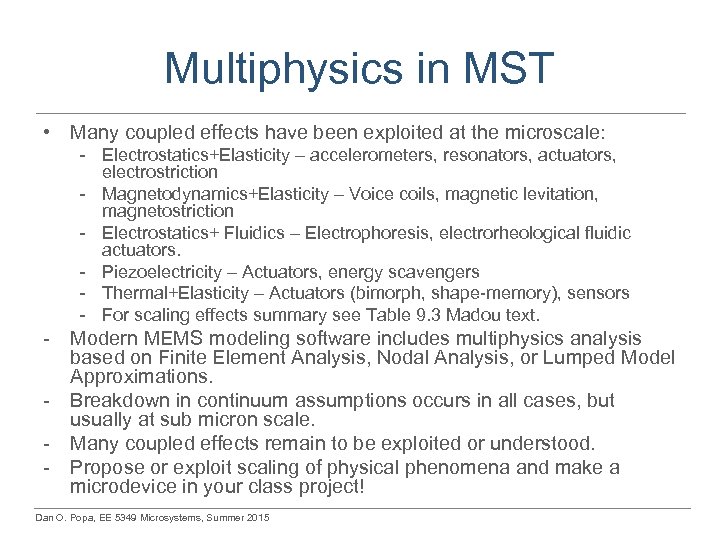 Multiphysics in MST • Many coupled effects have been exploited at the microscale: -