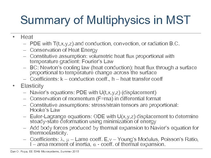 Summary of Multiphysics in MST • Heat – PDE with T(t, x, y, z)