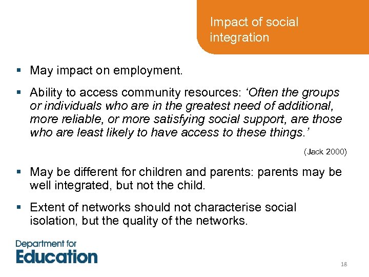 Impact of social integration § May impact on employment. § Ability to access community