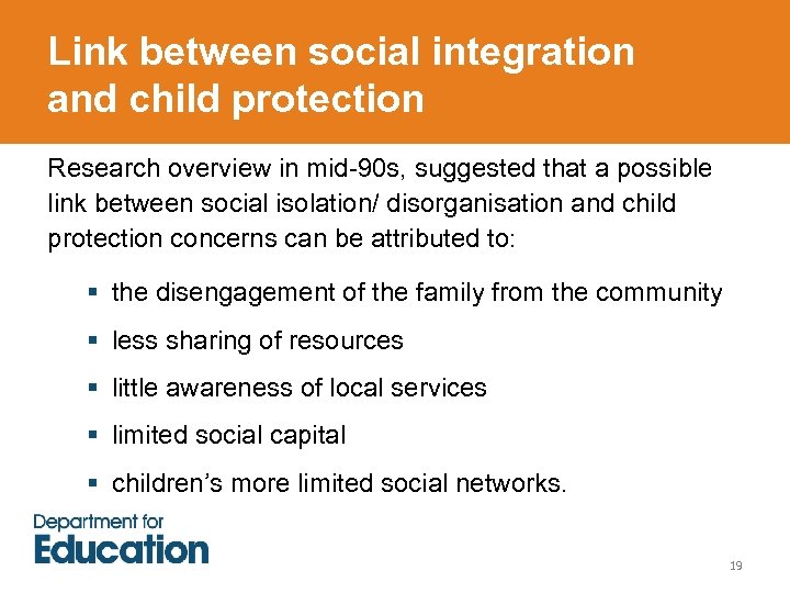Link between social integration and child protection Research overview in mid-90 s, suggested that