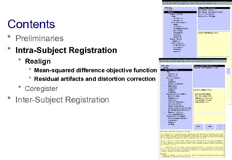 Contents * Preliminaries * Intra-Subject Registration * Realign * Mean-squared difference objective function *