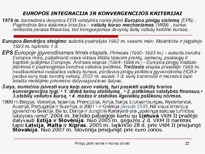 Pinigų Politikos Esmė Http Www Mruni Eu Lt Padaliniai Fakultetai Ekonomikos Fakultetas K Atedros Bankininkystes Investiciju Katedra Studijos Paskaitos