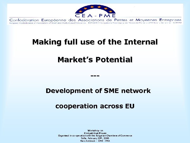 Making full use of the Internal Market’s Potential -- Development of SME network cooperation