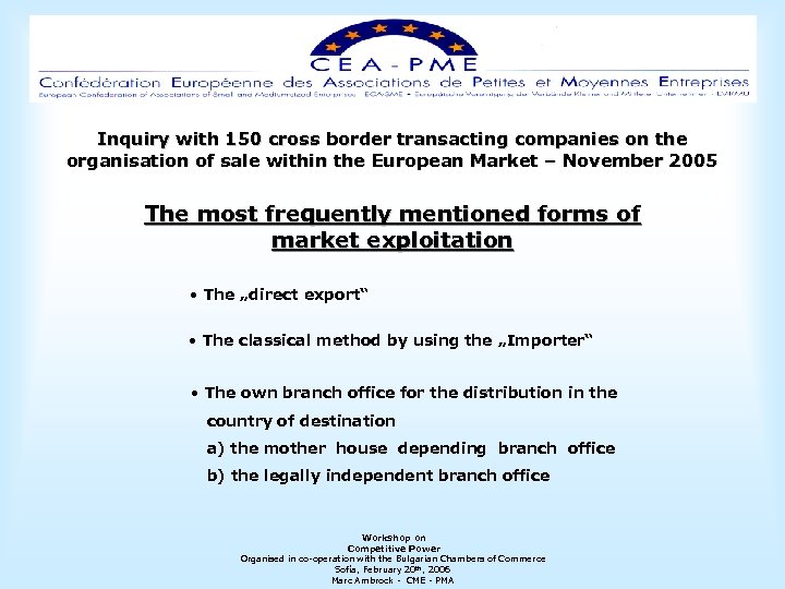 Inquiry with 150 cross border transacting companies on the organisation of sale within the