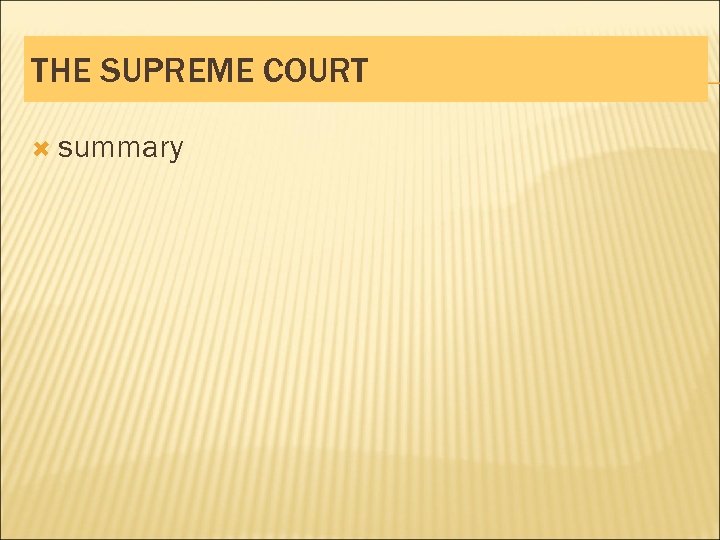 THE SUPREME COURT summary 