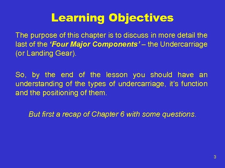 Learning Objectives The purpose of this chapter is to discuss in more detail the