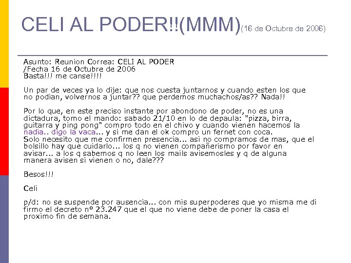 CELI AL PODER!!(MMM) (16 de Octubre de 2006) Asunto: Reunion Correa: CELI AL PODER