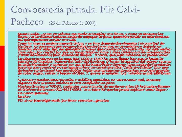 Convocatoria pintada. Flia Calvi. Pacheco (25 de Febrero de 2007) Gente Linda. . como