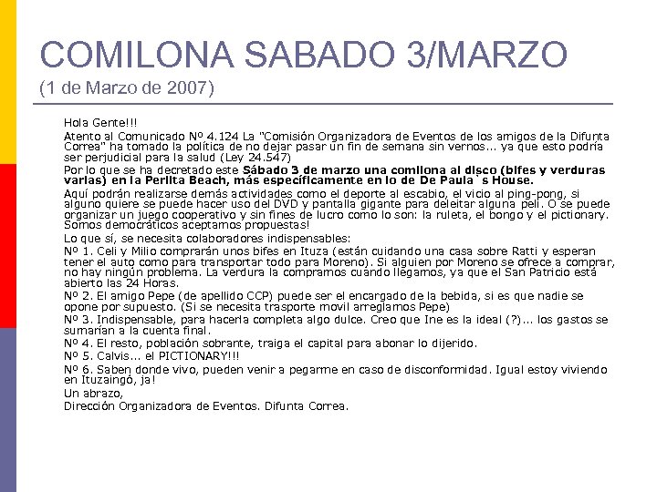 COMILONA SABADO 3/MARZO (1 de Marzo de 2007) Hola Gente!!! Atento al Comunicado Nº