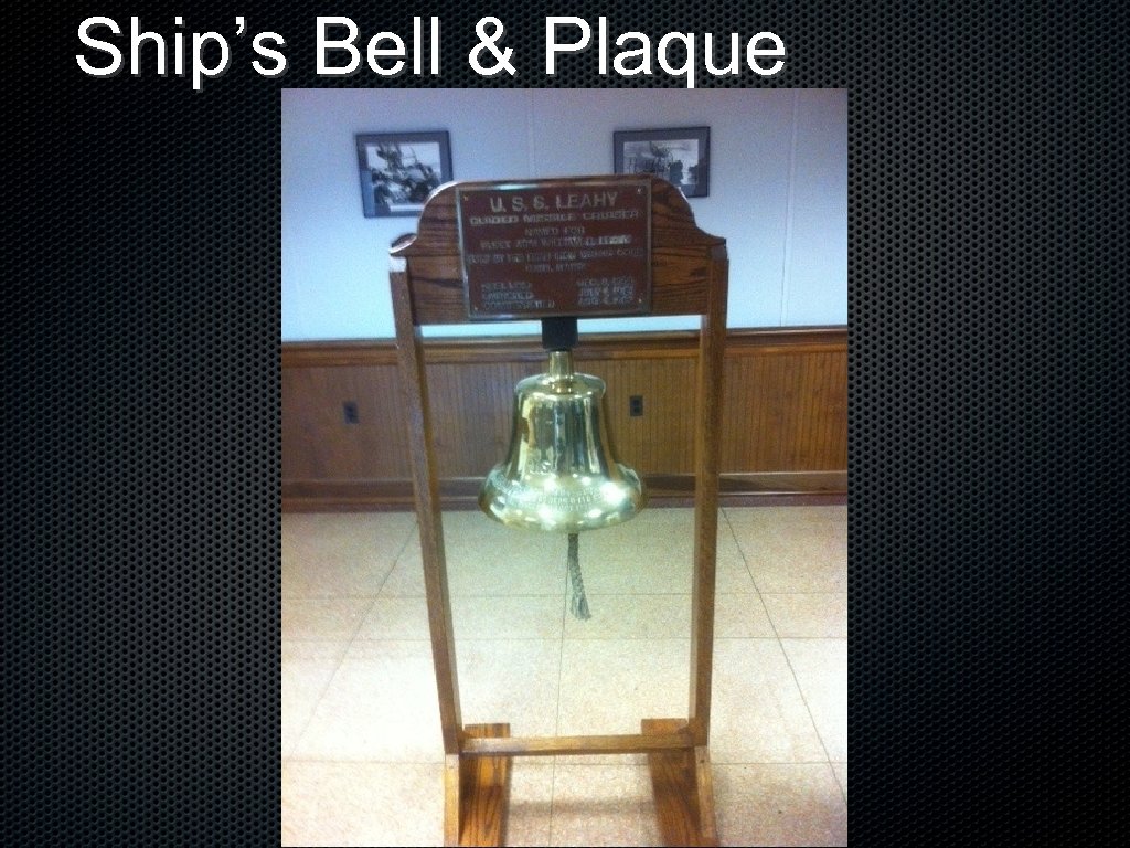 Ship’s Bell & Plaque 