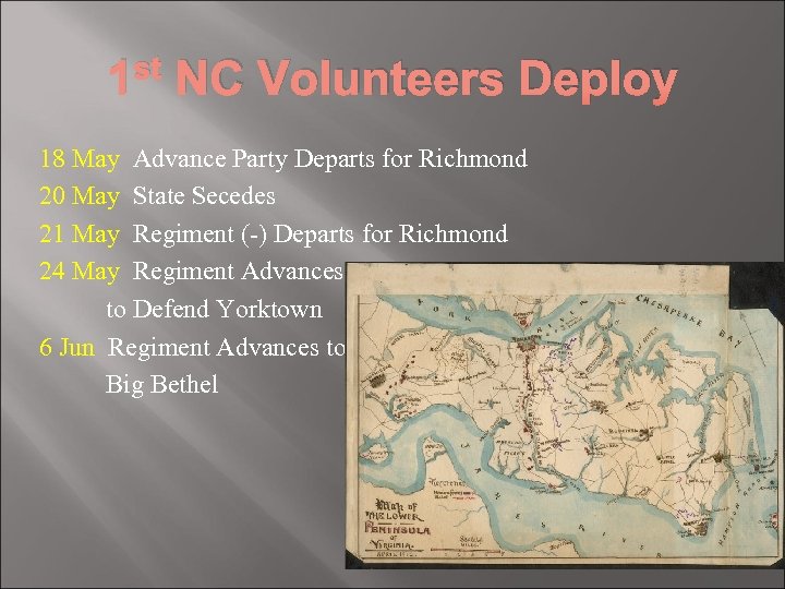 st 1 NC Volunteers Deploy 18 May Advance Party Departs for Richmond 20 May