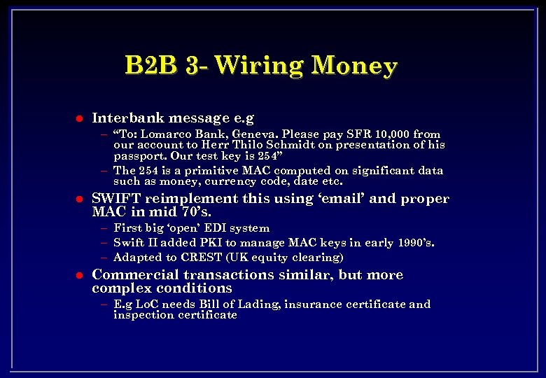 B 2 B 3 - Wiring Money l Interbank message e. g – “To: