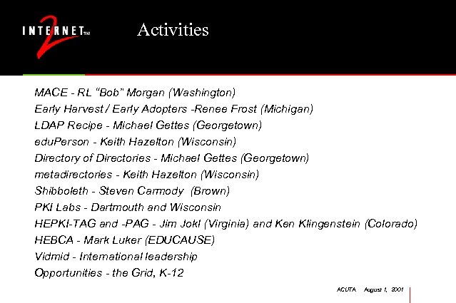 Activities MACE - RL “Bob” Morgan (Washington) Early Harvest / Early Adopters -Renee Frost