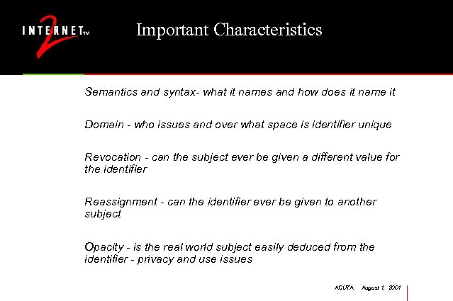 Important Characteristics Semantics and syntax- what it names and how does it name it