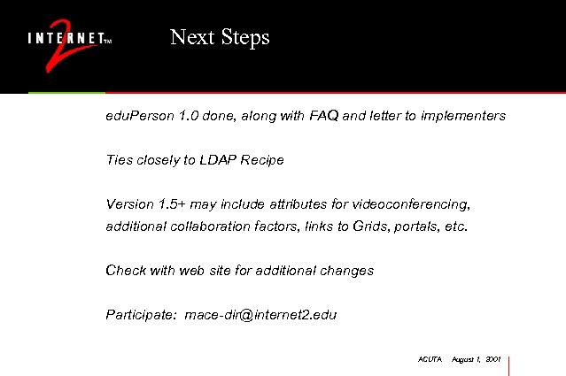 Next Steps edu. Person 1. 0 done, along with FAQ and letter to implementers