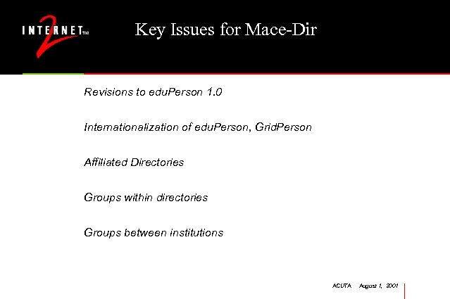 Key Issues for Mace-Dir Revisions to edu. Person 1. 0 Internationalization of edu. Person,
