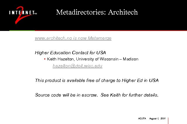 Metadirectories: Architech www. architech. no is now Metamerge Higher Education Contact for USA •