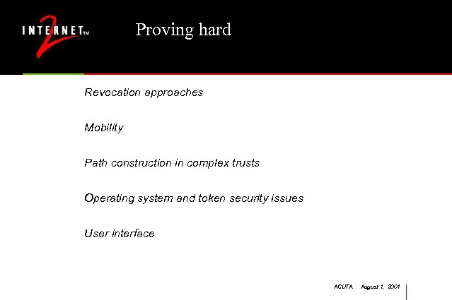 Proving hard Revocation approaches Mobility Path construction in complex trusts Operating system and token