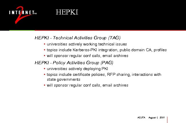 HEPKI - Technical Activities Group (TAG) • universities actively working technical issues • topics