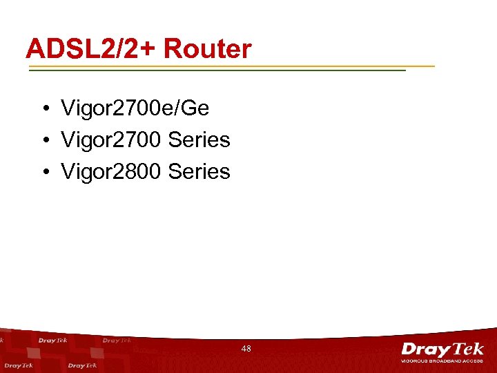 ADSL 2/2+ Router • Vigor 2700 e/Ge • Vigor 2700 Series • Vigor 2800